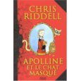 APOLLINE ET LE CHAT MASQUE - Chris RIDDELL